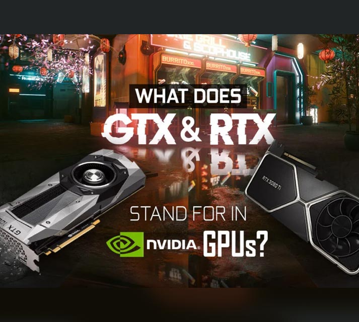 ¿Qué significan RTX y GTX en las GPU de Nvidia?